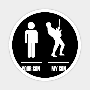 Your Son My Son Funny Rockstar Music Magnet